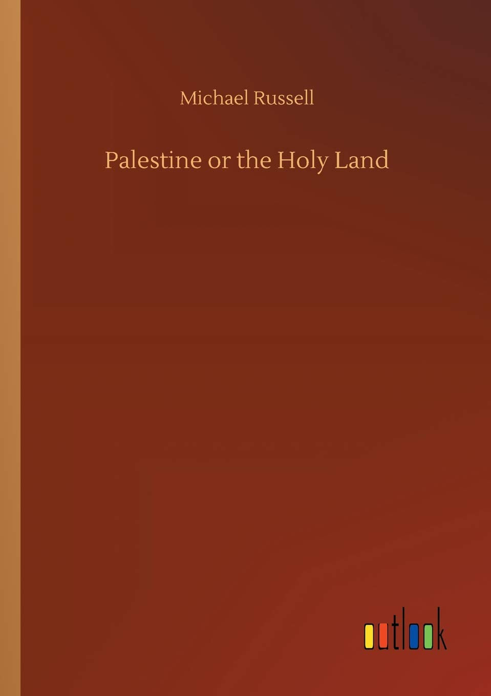 Palestine or the Holy Land