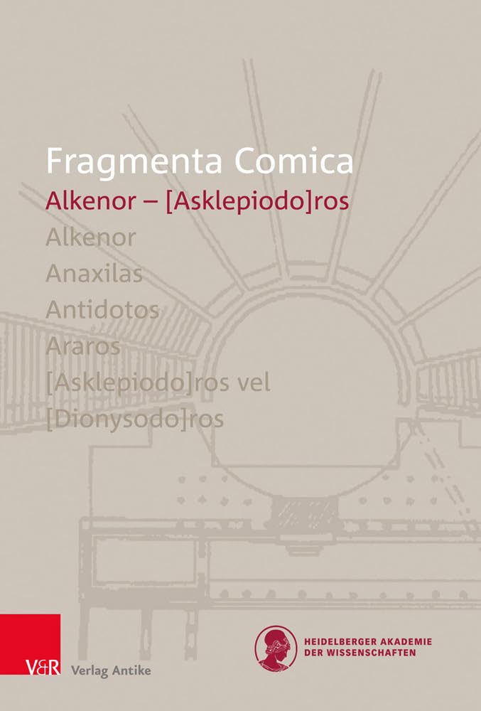 Fragmenta Comica: Alkenor - Asklepiodoros, Introduzione, Traduzione e Commento (Italian Edition)