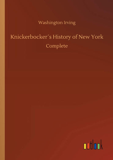 Knickerbocker´s History of New York