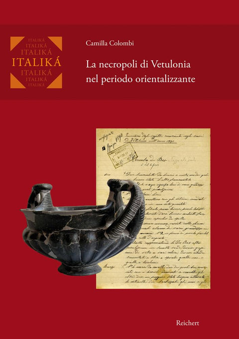 La Necropoli Di Vetulonia Nel Periodo Orientalizzante (Italiká) (Italian Edition)