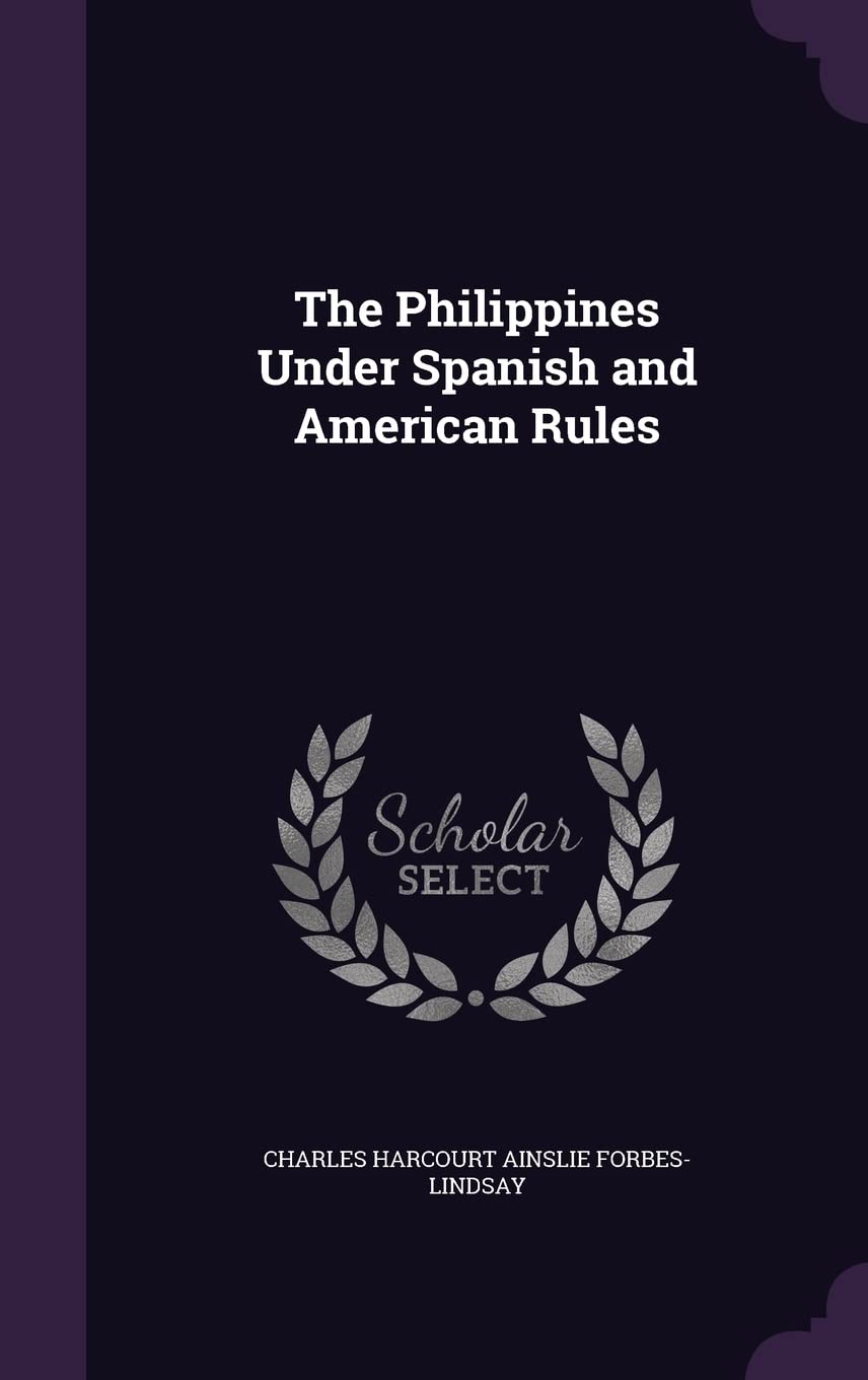 The Philippines Under Spanish and American Rules