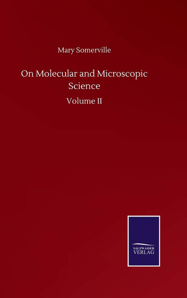 On Molecular and Microscopic Science: Volume II