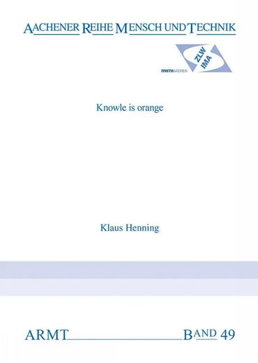 Knowledge is orange : industry focused applications of knowledge management across Germany ; Europe knows SENEKA.