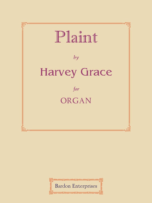 Plaint for Organ by Dr Harvey Grace