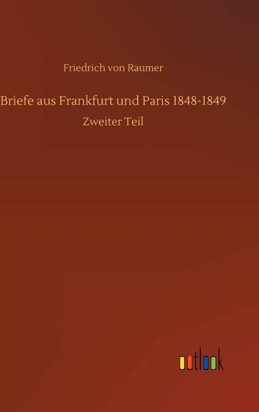 Briefe aus Frankfurt und Paris 1848-1849 (German Edition)
