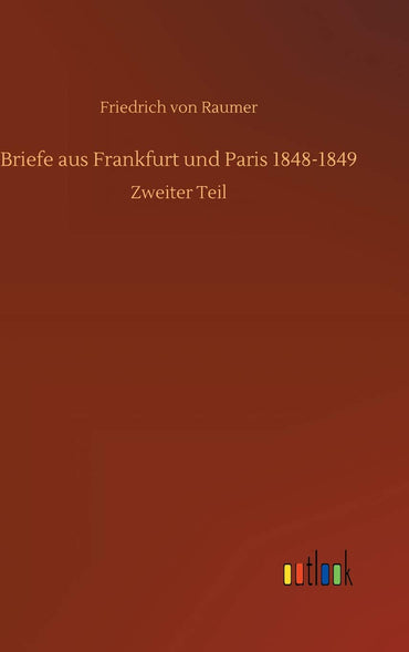 Briefe aus Frankfurt und Paris 1848-1849 (German Edition)