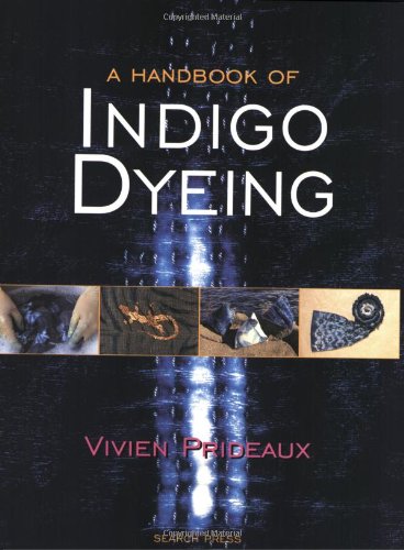 A Handbook of Indigo Dyeing