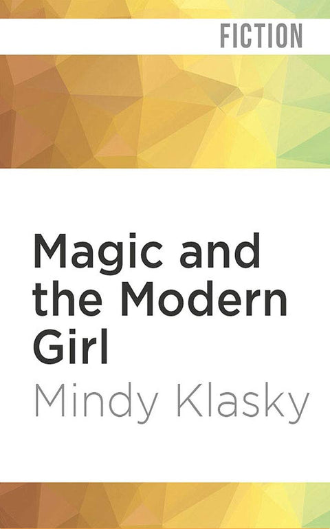 Magic and the Modern Girl (Jane Madison, 3)