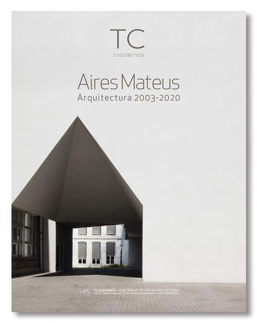 Aires Mateus: Arquitectura 2003- 2020