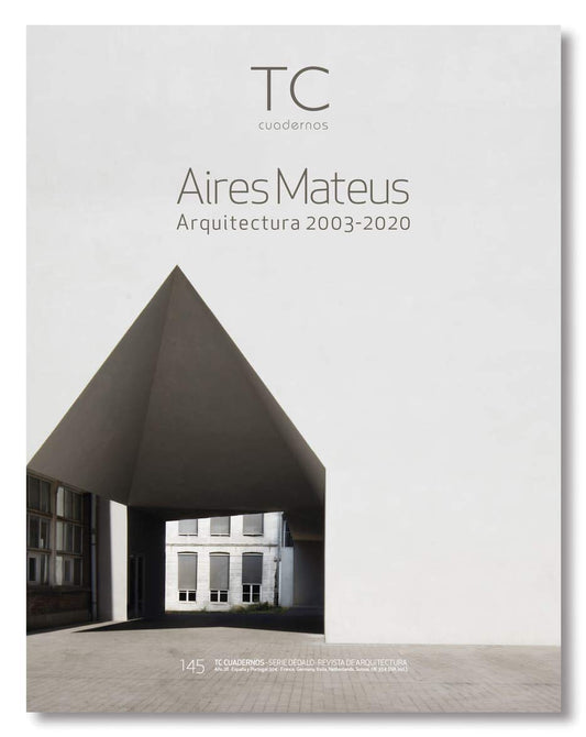 Aires Mateus: Arquitectura 2003- 2020