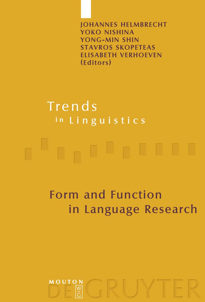 Form and Function in Language Research: Papers in Honour of Christian Lehmann (Trends in Linguistics. Studies and Monogr