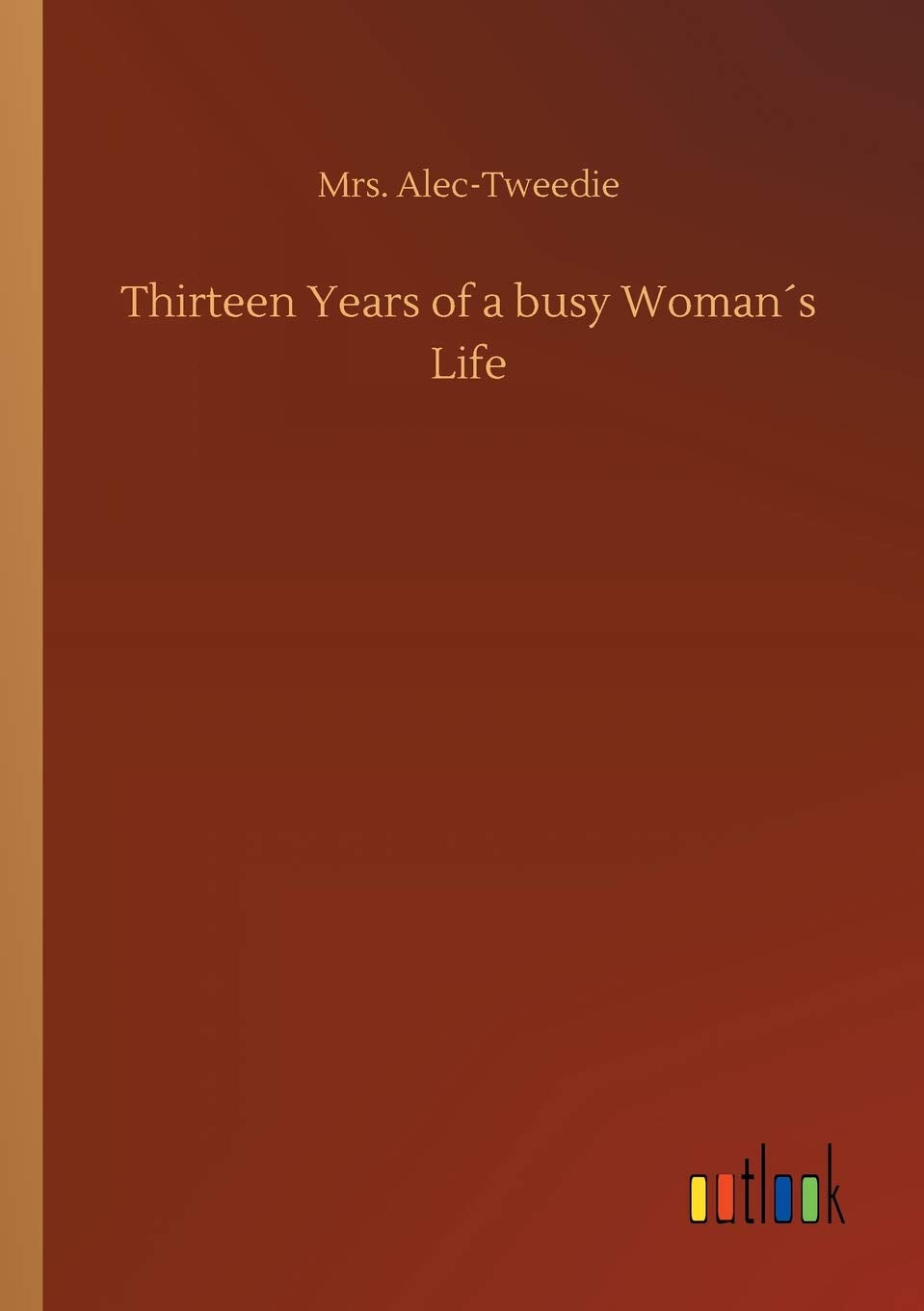 Thirteen Years of a busy Woman´s Life