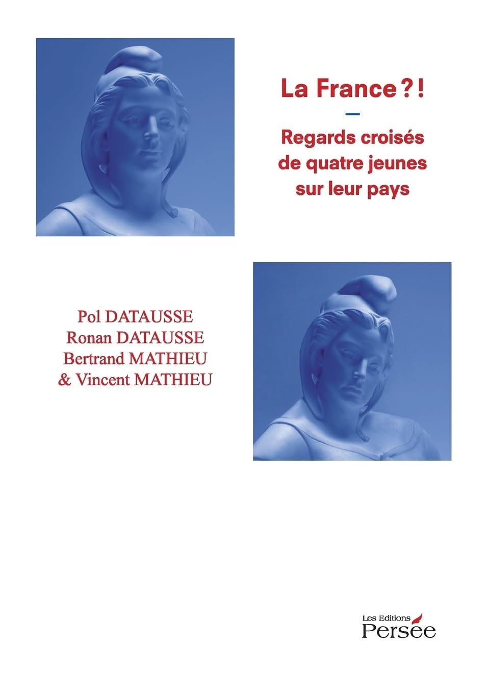 La France ?! Regards croisés de 4 jeunes sur leur pays (P.Persee Livres) (French Edition)