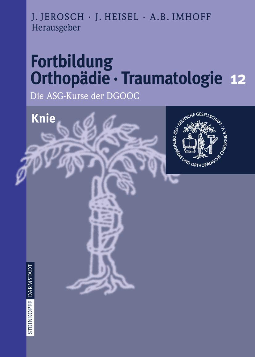 Knie (Fortbildung Orthopädie - Traumatologie, 12) (German Edition)