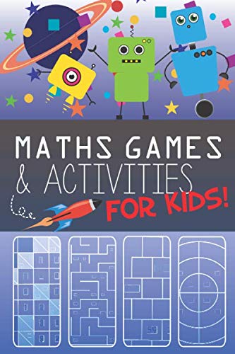 Maths Games and Activities for Kids: ...180 fantastic puzzles and games