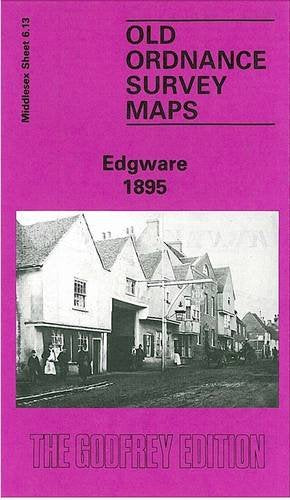 Edgware 1895: Middlesex Sheet 06.13a (Old O.S. Maps of Middlesex)