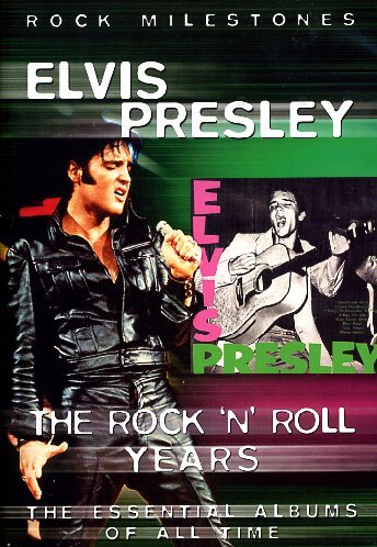 Rock Milestones - Elvis Presley