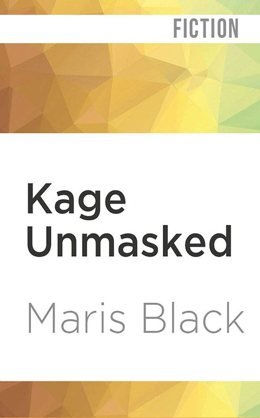Kage Unmasked (The Kage Trilogy, 3)