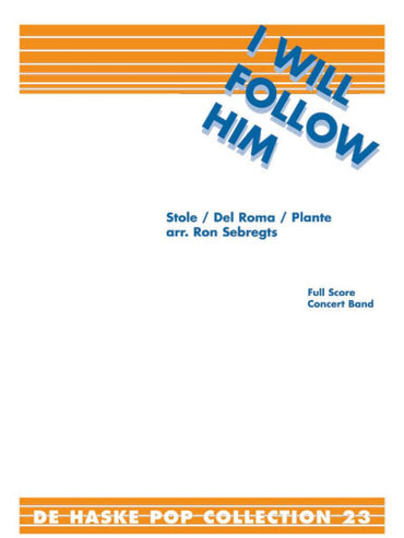 I WILL FOLLOW HIM CONCERT BAND/HARMONIE -PARTITION+PARTIES SEPAREES