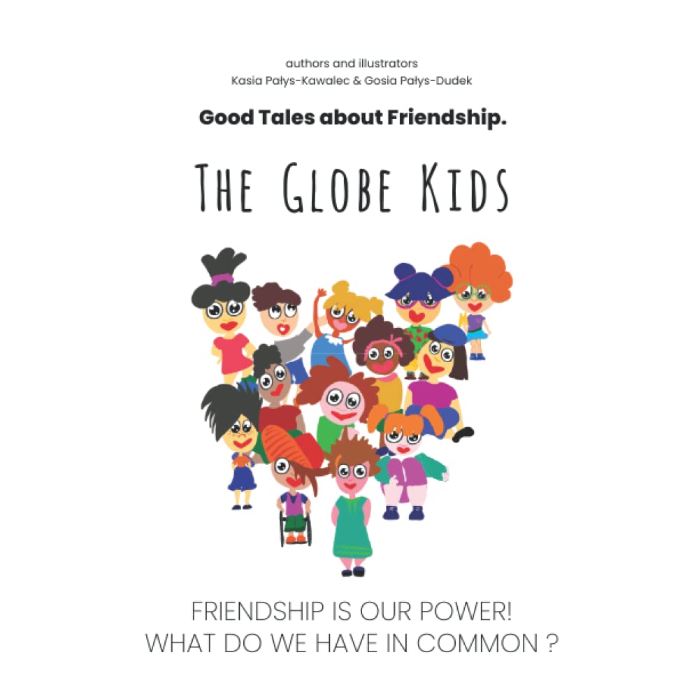 Friendship is Our power! What do we have in common? | The Globe Kids. Good Tales about Friendship.: Friends learn togeth