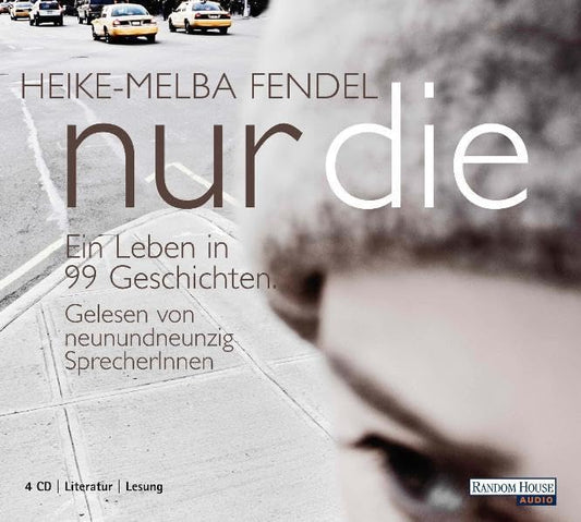 nur die - Ein Leben in 99 Ge