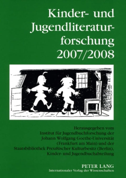 Kinder- und Jugendliteraturforschung 2007/2008: Mit einer Gesamtbibliografie der Veröffentlichungen des Jahres 2007- In 