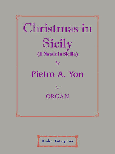 Christmas in Sicily for Organ by Pietro A. Yon