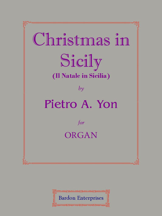 Christmas in Sicily for Organ by Pietro A. Yon