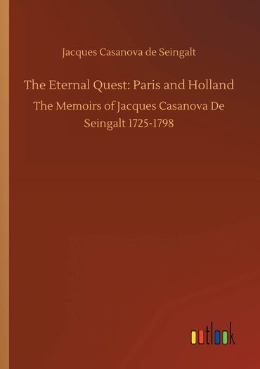 The Eternal Quest: Paris and Holland