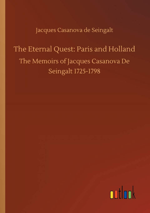 The Eternal Quest: Paris and Holland