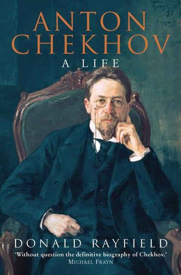Anton Chekhov : A Life