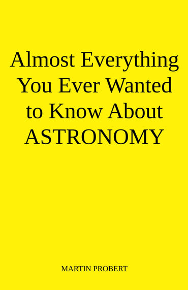 Almost Everything You Ever Wanted to Know About Astronomy: 48 Lively Conversations About the Night Sky