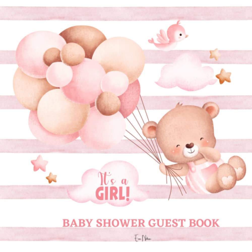 Baby Shower Guest Book: It's a girl: Adorable pink bear with balloons theme memory book, with sign in for family and fri