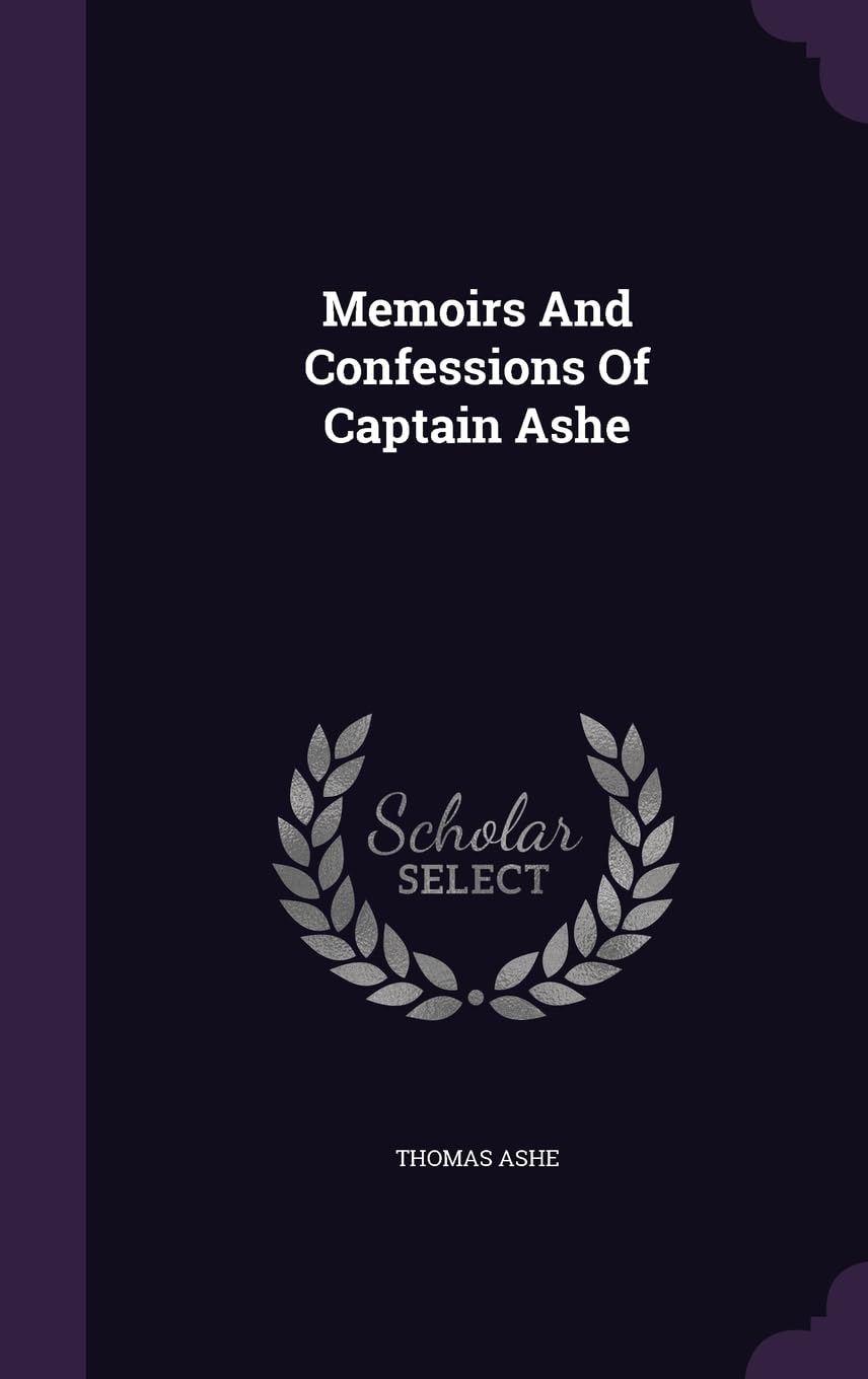 Memoirs And Confessions Of Captain Ashe