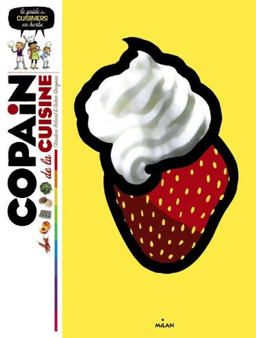 Copain de la cuisine: Le guide des cuisiniers en herbe (French Edition)