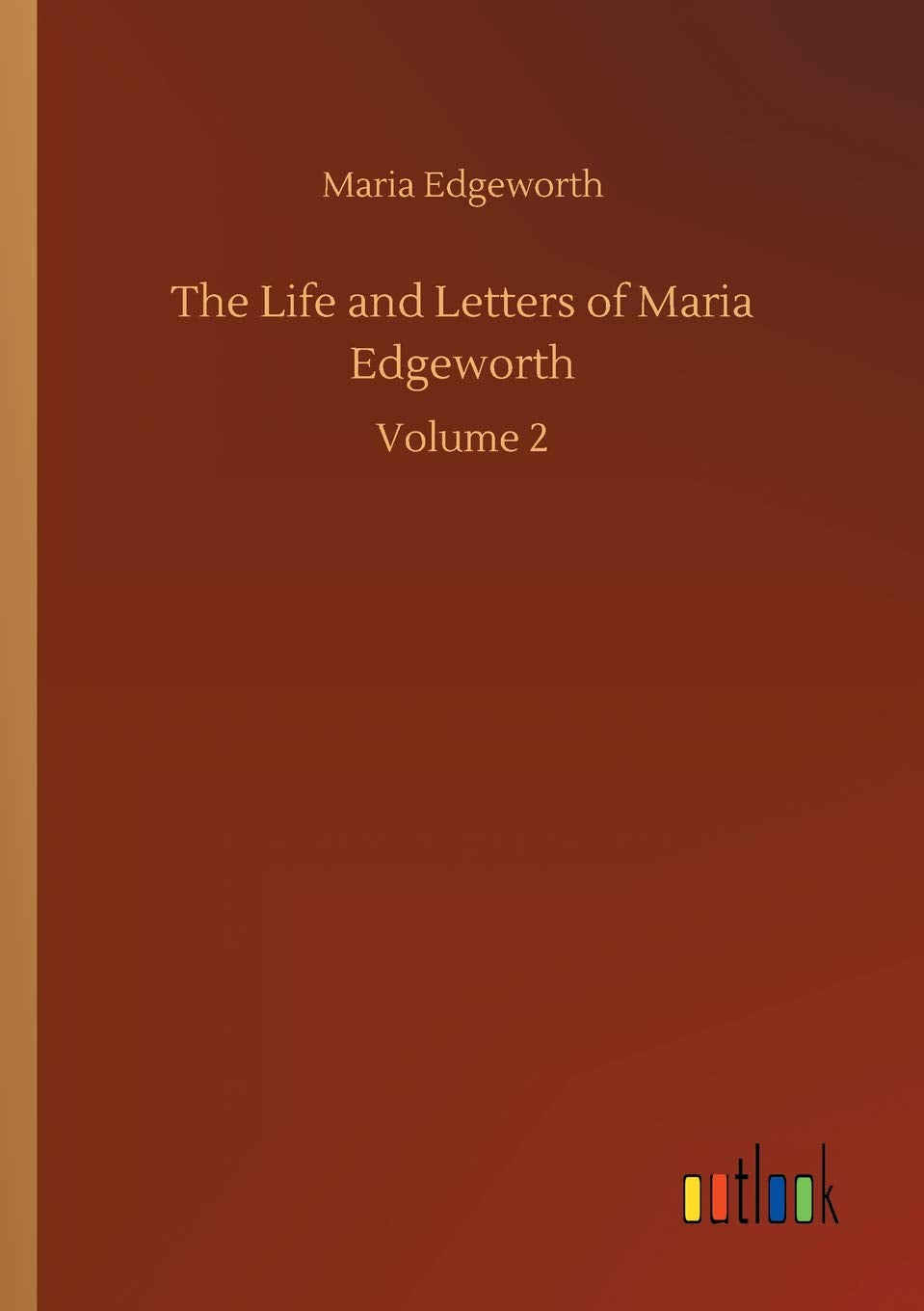 The Life and Letters of Maria Edgeworth