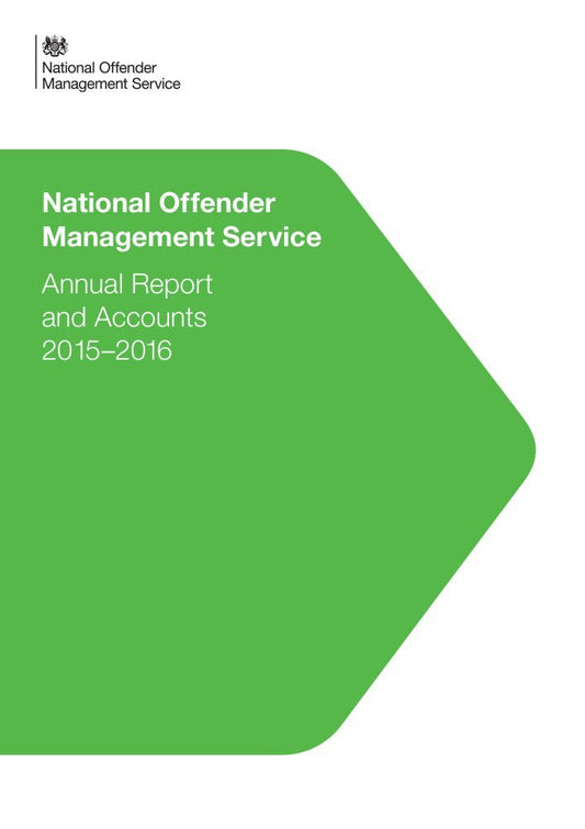 National Offender Management Service Annual Report and Accounts 2015-2016 (House of Commons Paper)