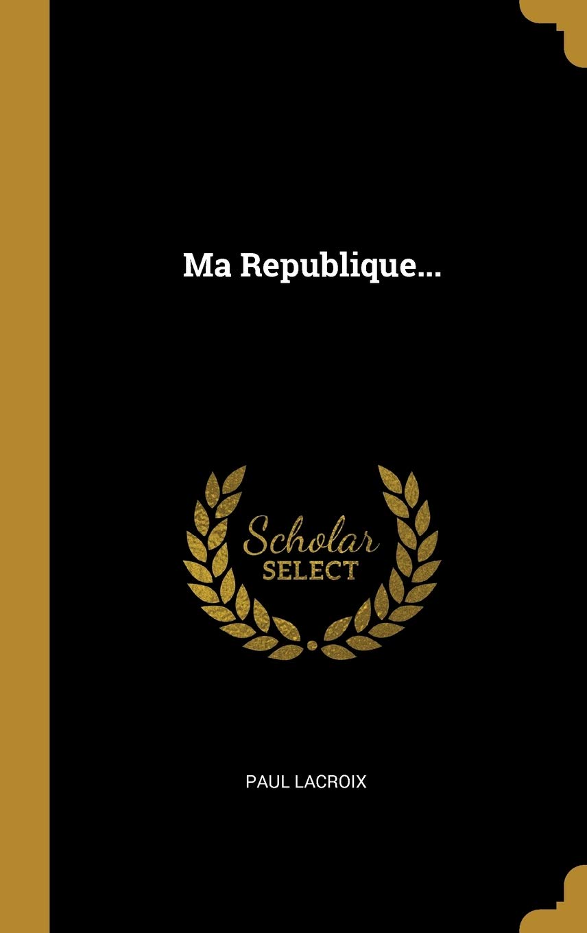 Ma Republique... (French Edition)