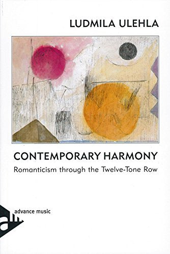 Contemporary Harmony - Romanticism through the Twelve-Tone Row - [Language: English] - (ADV 11400)