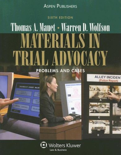 Materials in Trial Advocacy: Problems and Cases