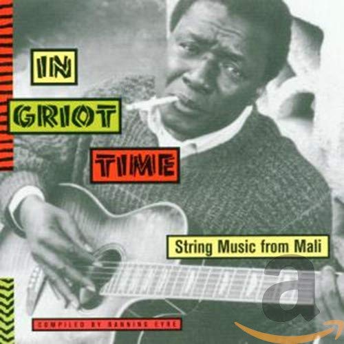 In Griot Time: String Music From Mali