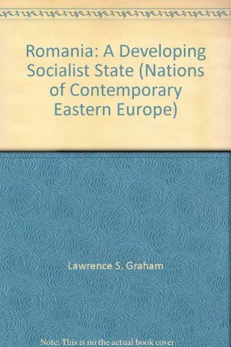 Romania: A Developing Socialist State (Nations of Contemporary Eastern Europe)