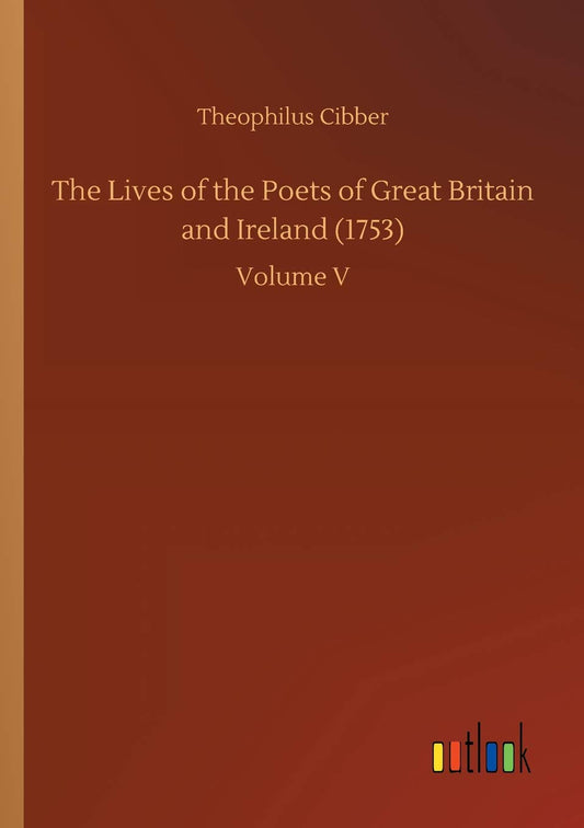 The Lives of the Poets of Great Britain and Ireland (1753)