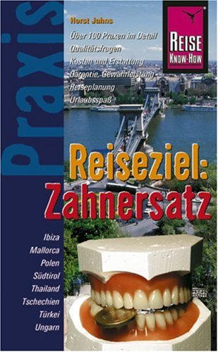 Reiseziel: Zahnersatz
