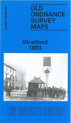 Stratford 1893: London Sheet 042.2 (Old Ordnance Survey Maps of London)