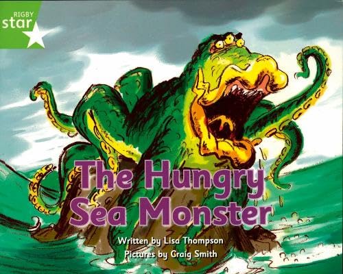 The Hungry Sea Monster: Green Level Fiction (Rigby Star Independent: Pirate Cove)