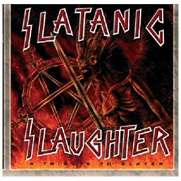 Slatanic Slaughter: Tribute to Slayer