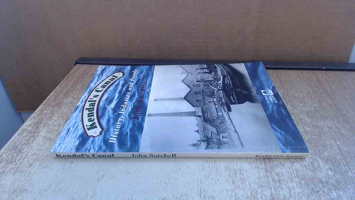 Kendal's Canal: History, Industry and People