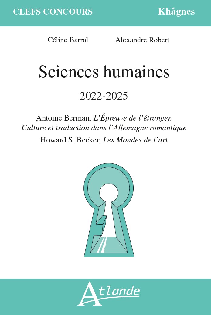 Sciences humaines 2022-2025: Antoine Berman, L’épreuve de l’étranger. Culture et traduction dans l’Allemagne romantique ; Howard S. Becker, Les Mondes de l’art