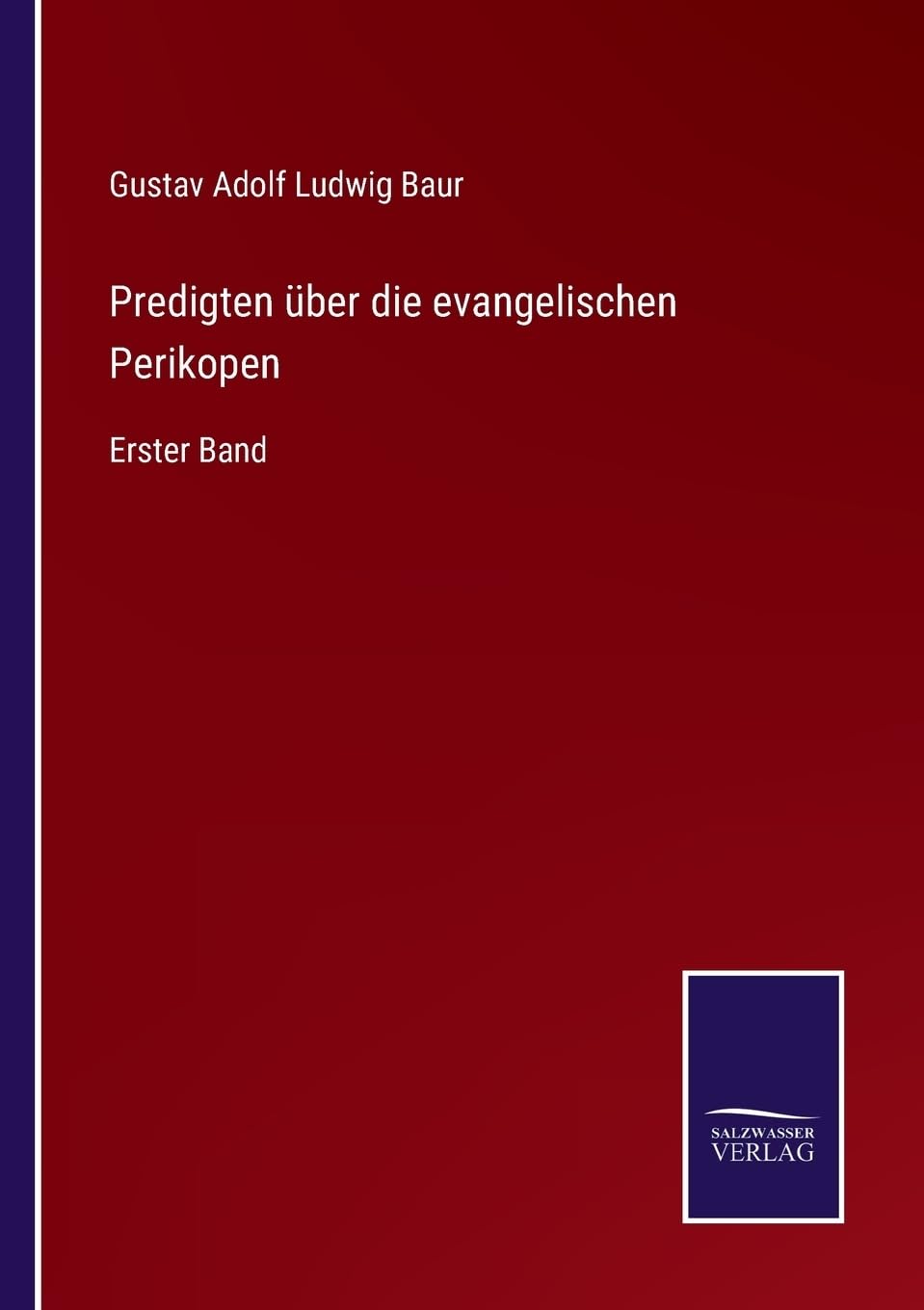 Predigten über die evangelischen Perikopen: Erster Band (German Edition)